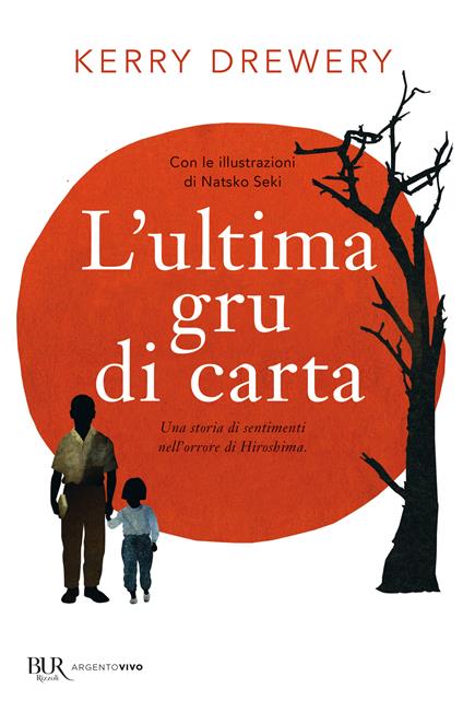 L'ultima gru di carta. Una storia di sentimenti nell'orrore di Hiroshima - Kerry Drewery - copertina