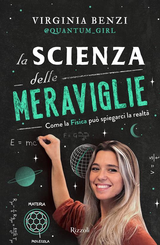 La scienza delle meraviglie. Come la fisica può spiegarci la realtà - Virginia Benzi - copertina