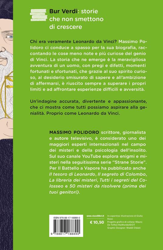 Io, Leonardo da Vinci. Vita segreta di un genio ribelle - Massimo Polidoro - 2