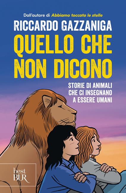 Quello che non dicono. Storie di animali che ci insegnano a essere umani - Riccardo Gazzaniga - copertina