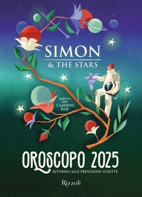 Oroscopo 2025. Ritorno alle previsioni scritte - Simon & The Stars,Claudio Roe - copertina