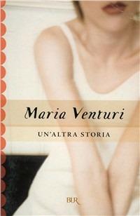 Un'altra storia - Maria Venturi - copertina