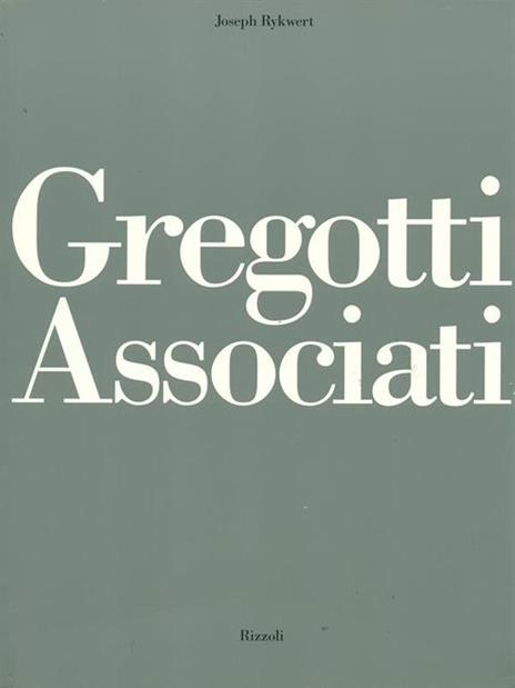 Gregotti associati - Joseph Rykwert - 3