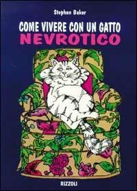 Come vivere con un gatto nevrotico - Sthephen Baker - copertina