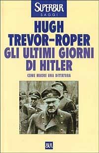 Gli ultimi giorni di Hitler - Hugh Trevor-Roper - copertina