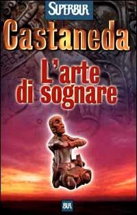 L'arte di sognare - Carlos Castaneda - copertina