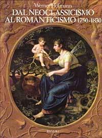 Dal neoclassicismo al Romanticismo - Werner Hoffman - copertina