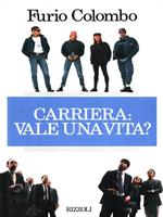 La carriera: vale una vita?