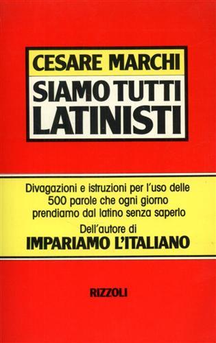 Siamo tutti latinisti - Cesare Marchi - copertina