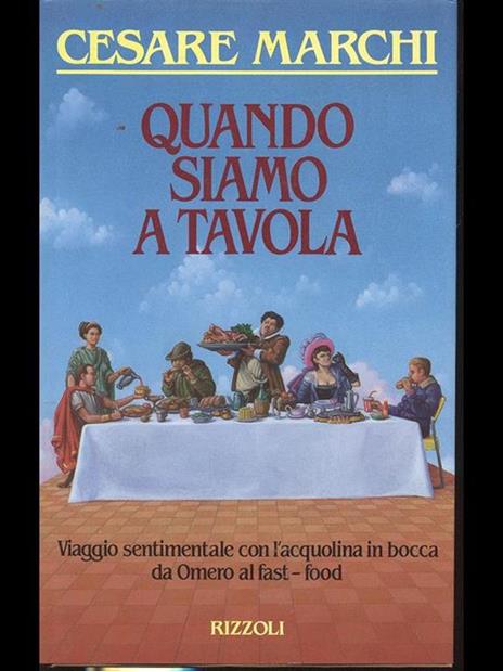 Quando siamo a tavola - Cesare Marchi - 2