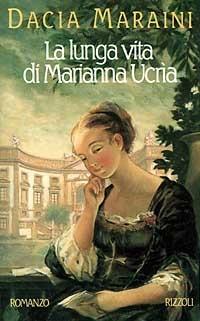 La lunga vita di Marianna Ucrìa -  Dacia Maraini - copertina