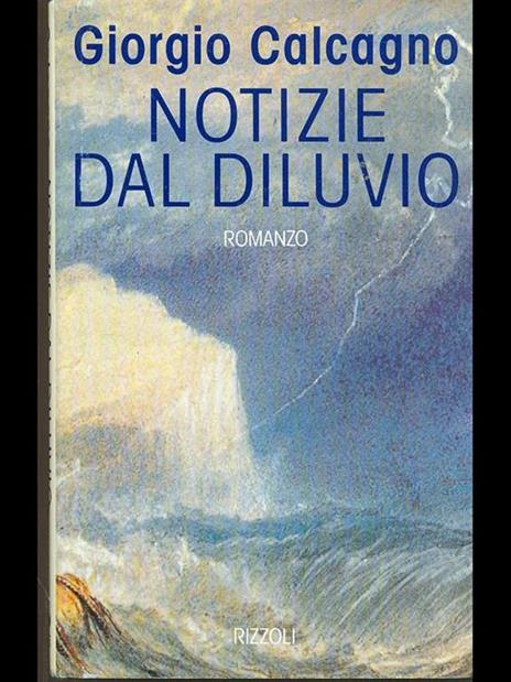 Notizie dal diluvio - Giorgio Calcagno - 2