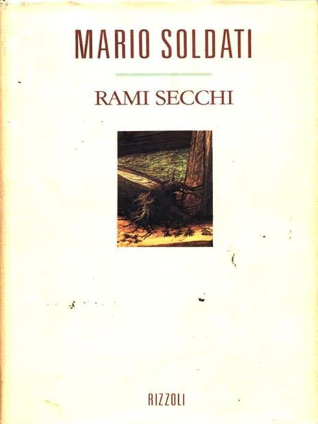 Rami secchi - Mario Soldati - 2