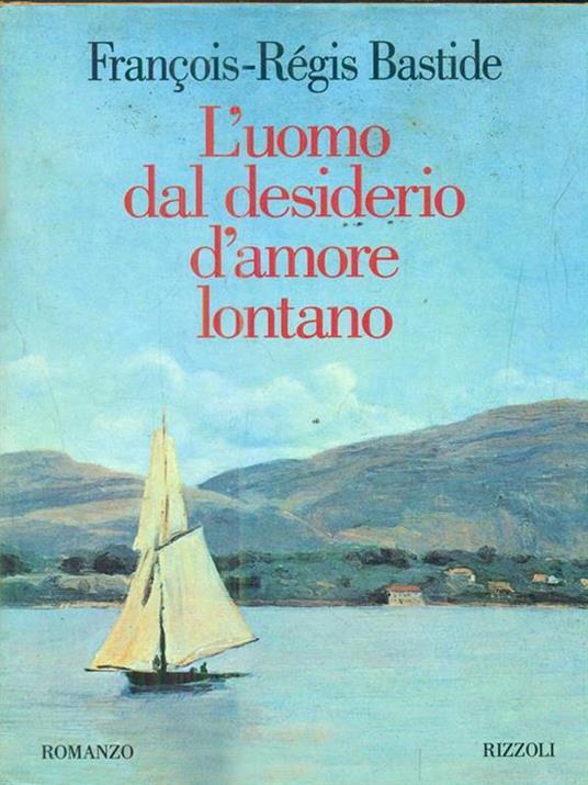 L'uomo dal desiderio d'amore lontano - François-Régis Bastide - copertina