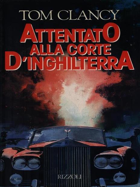 Attentato alla corte d'Inghilterra - Tom Clancy - 3