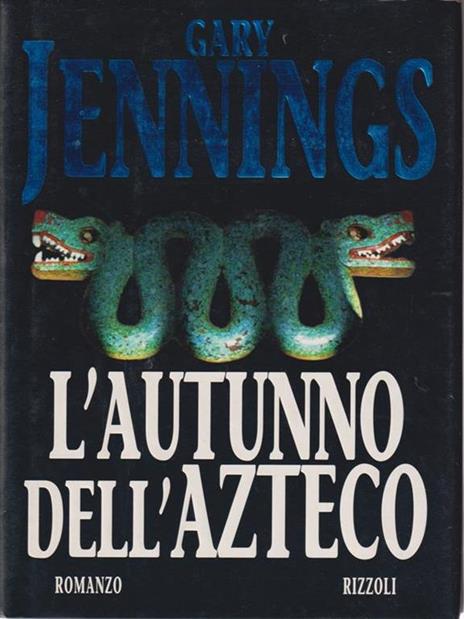 L'autunno dell'azteco - Gary Jennings - 2