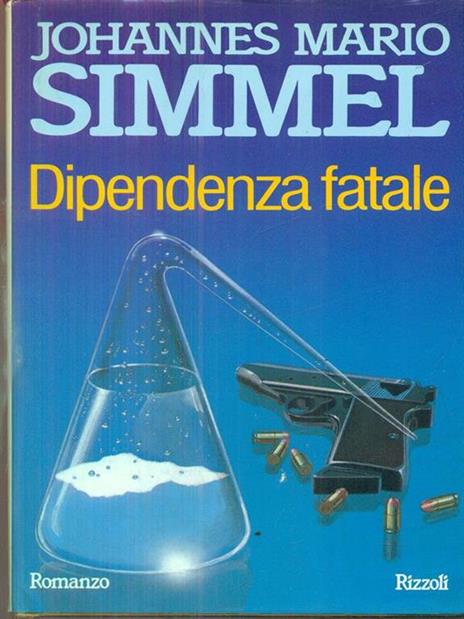 Dipendenza fatale - Johannes M. Simmel - 3