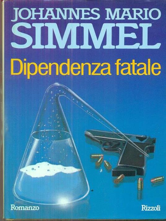 Dipendenza fatale - Johannes M. Simmel - 3