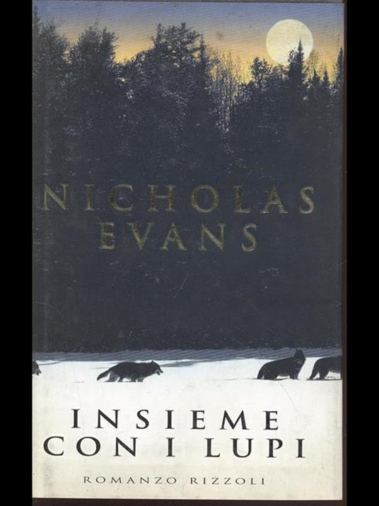 Insieme con i lupi - Nicholas Evans - 2