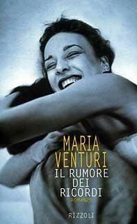 Il rumore dei ricordi - Maria Venturi - copertina