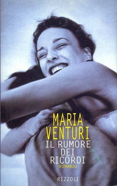 Il rumore dei ricordi - Maria Venturi - 2