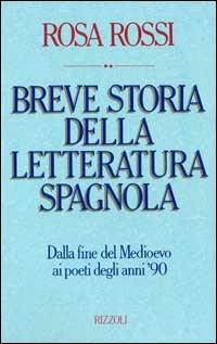 Breve storia della letteratura spagnola - Rosa Rossi - copertina