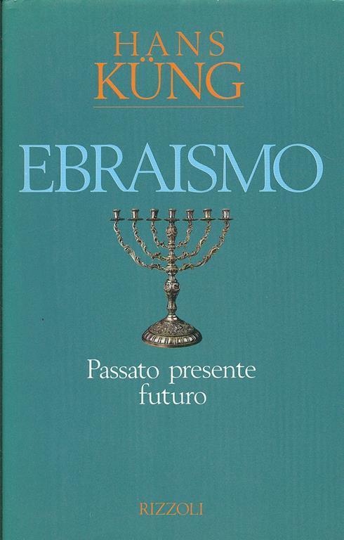 Ebraismo. Passato, presente e futuro - Hans Küng - 4