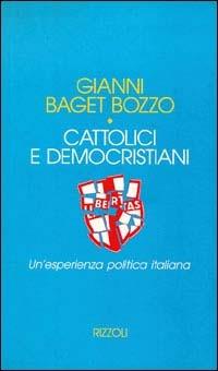 Cattolici e democristiani - Gianni Baget Bozzo - copertina