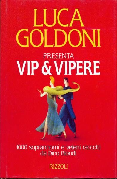 Vip e vipere - Luca Goldoni,Enzo Sermasi,Dino Biondi - 2