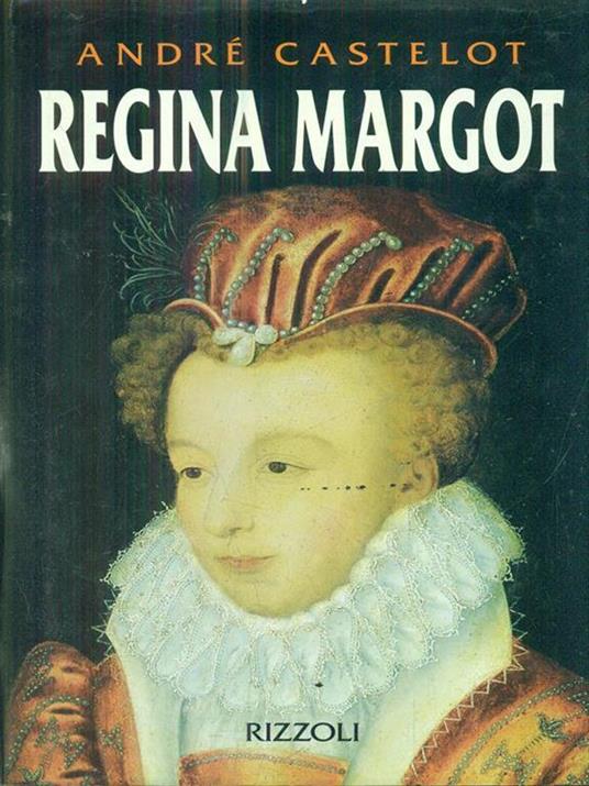 La regina Margot - André Castelot - copertina