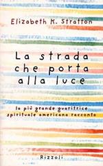 La strada che porta alla luce