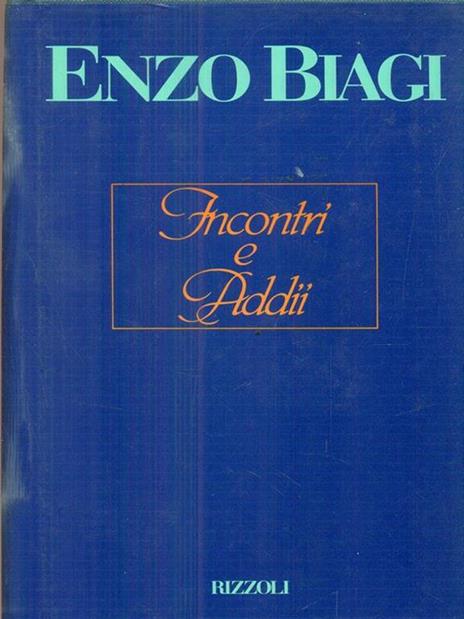 Incontri e addii - Enzo Biagi - 3