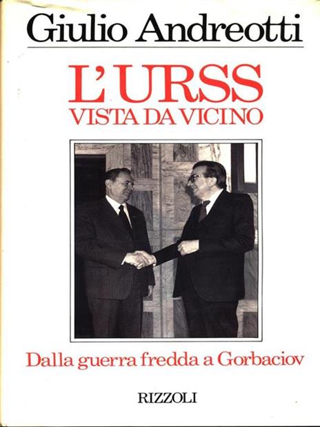 L'URSS vista da vicino - Giulio Andreotti - 2