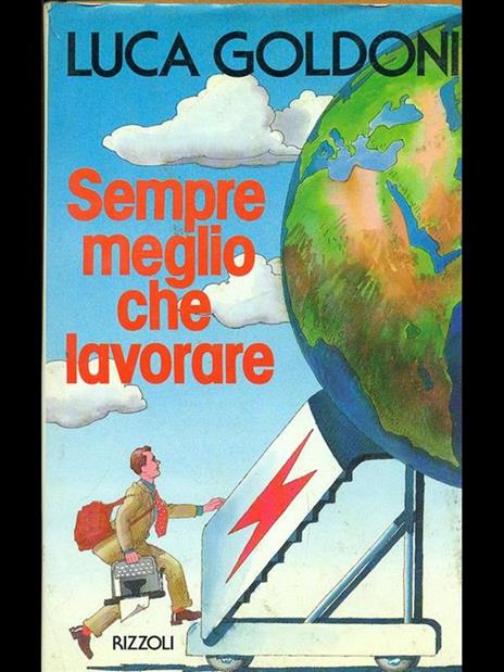 Sempre meglio che lavorare - Luca Goldoni - 2