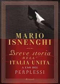 Breve storia dell'Italia unita a uso dei perplessi - Mario Isnenghi - copertina