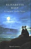 L'ombra della luna - Elisabetta Rasy - 3