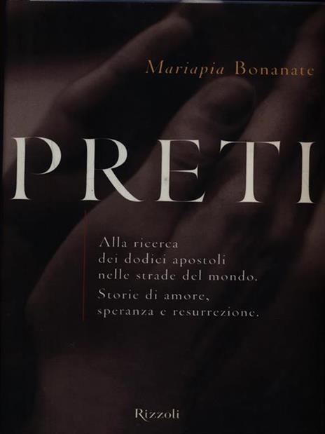 Preti. Alla ricerca dei dodici apostoli nelle strade del mondo. Storie di amore, speranza e resurrezione - Mariapia Bonanate - copertina