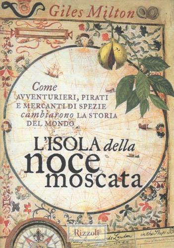 L'isola della noce moscata - Giles Milton - copertina