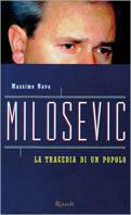 Milosevic. La tragedia di un popolo