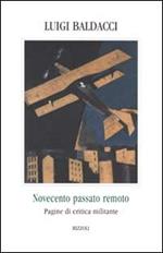 Novecento passato remoto. Pagine di critica militante