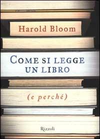 Come si legge un libro (e perché) - Harold Bloom - copertina