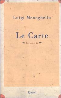 Le carte. Vol. 2: Anni Settanta - Luigi Meneghello - copertina