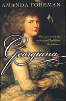 Georgiana. Vita e passioni di una duchessa nell'Inghilterra del Settecento