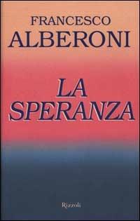 La speranza - Francesco Alberoni - copertina