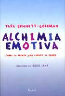 Alchimia emotiva. Come la mente può curare il cuore - Tara Bennett Goleman - copertina