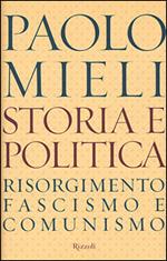 Storia e politica. Risorgimento, fascismo e comunismo