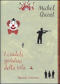 I crudeli giardini della vita - Michel Quint - copertina