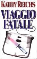 Viaggio fatale - Kathy Reichs - 3