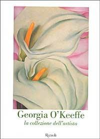 Georgia O'Keeffe. La collezione dell'artista. Catalogo della mostra (Milwaukee, maggio-agosto 2001; Danimarca, febbraio-maggio 2002) - Barbara Buhler Lynes,Russel Bowman - copertina