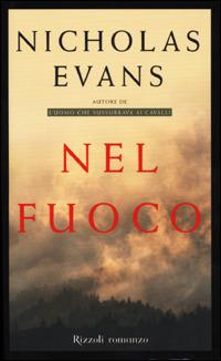 Nel fuoco - Nicholas Evans - copertina